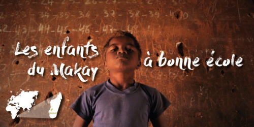 Projet : Les enfants du Makay à bonne école